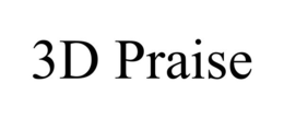 3D PRAISE trademark