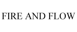 FIRE AND FLOW trademark