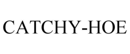 CATCHY-HOE trademark