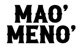 MAO' MENO' trademark