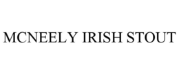 MCNEELY IRISH STOUT trademark