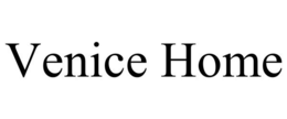 VENICE HOME trademark