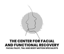 THE CENTER FOR FACIAL AND FUNCTIONAL RECOVERY FACIAL PALSY, TMJ AND BODY MOTION SPECIALISTS trademark