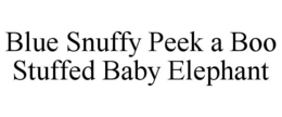 BLUE SNUFFY PEEK A BOO STUFFED BABY ELEPHANT trademark