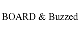 BOARD & BUZZED trademark