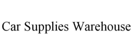 CAR SUPPLIES WAREHOUSE trademark