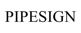 PIPESIGN trademark