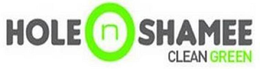 HOLE N SHAMEE CLEAN GREEN trademark