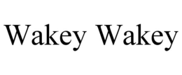 WAKEY WAKEY trademark