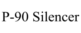 P-90 SILENCER trademark