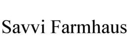 SAVVI FARMHAUS trademark