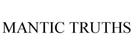 MANTIC TRUTHS trademark