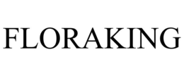 FLORAKING trademark