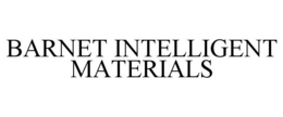 BARNET INTELLIGENT MATERIALS trademark