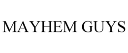 MAYHEM GUYS trademark
