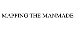 MAPPING THE MANMADE trademark