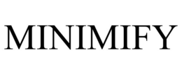 MINIMIFY trademark