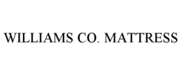 WILLIAMS CO. MATTRESS trademark