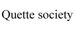 QUETTE SOCIETY trademark