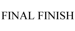 FINAL FINISH trademark