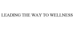 LEADING THE WAY TO WELLNESS trademark