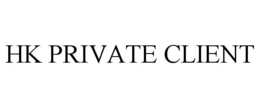 HK PRIVATE CLIENT trademark