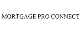 MORTGAGE PRO CONNECT trademark