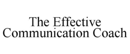THE EFFECTIVE COMMUNICATION COACH trademark