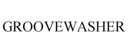 GROOVEWASHER trademark