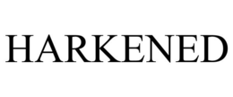 HARKENED trademark