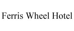 FERRIS WHEEL HOTEL trademark