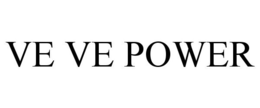 VE VE POWER trademark