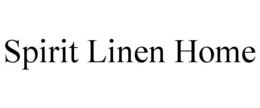 SPIRIT LINEN HOME trademark