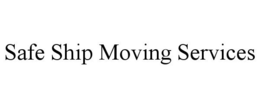 SAFE SHIP MOVING SERVICES trademark