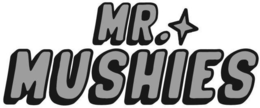 MR. MUSHIES trademark