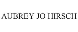 AUBREY JO HIRSCH trademark