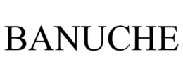 BANUCHE trademark