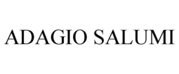 ADAGIO SALUMI trademark