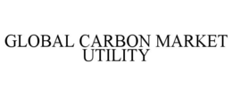 GLOBAL CARBON MARKET UTILITY trademark
