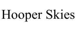 HOOPER SKIES trademark