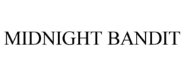 MIDNIGHT BANDIT trademark