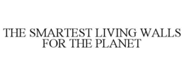 THE SMARTEST LIVING WALLS FOR THE PLANET trademark