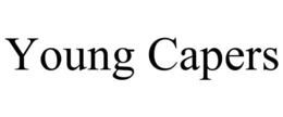 YOUNG CAPERS trademark