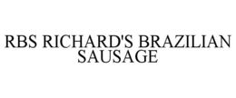 RBS RICHARD'S BRAZILIAN SAUSAGE trademark