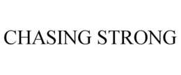 CHASING STRONG trademark