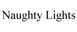 NAUGHTY LIGHTS trademark