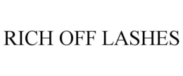 RICH OFF LASHES trademark