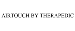 AIRTOUCH BY THERAPEDIC trademark