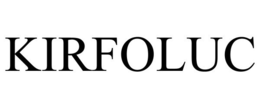 KIRFOLUC trademark