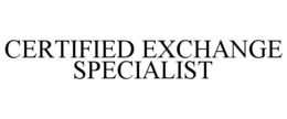 CERTIFIED EXCHANGE SPECIALIST trademark